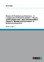 Women & Evolutionary Economics - A comparison of Thorstein Veblen's "Theory of the Leisure Class" and Charlotte Perkins Gilman's "Women and Economics" in historical perspective