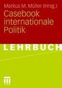 Casebook internationale Politik