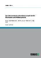 Der ökonomische Liberalismus nach Smith: Merkmale und Widersprüche