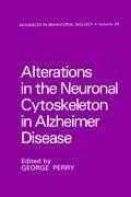 Alterations in the Neuronal Cytoskeleton in Alzheimer Disease