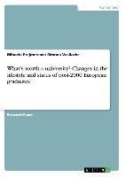 What's worth a university? Changes in the lifestyle and status of post-2000 European graduates