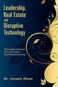 Leadership, Real Estate and Disruptive Technology