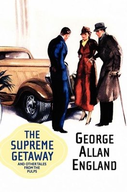 The Supreme Getaway and Other Tales from the Pulps