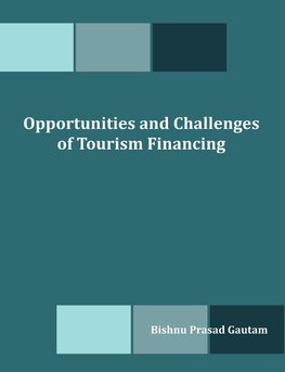 Opportunities and Challenges of Tourism Financing