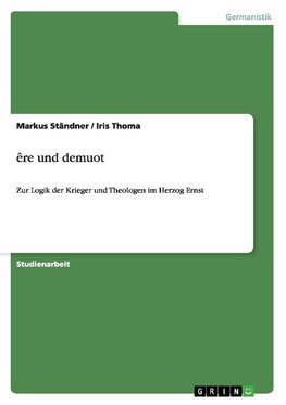 êre und demuot