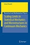 Scaling Limits in Statistical Mechanics and Microstructures in Continuum Mechanics