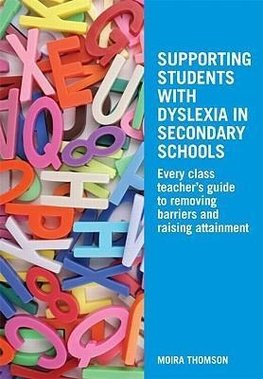 Thomson, M: Supporting Students with Dyslexia in Secondary S