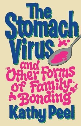 The Stomach Virus and Other Forms of Family Bonding