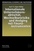 Internationale Unternehmensaktivität, Wechselkursrisiko und Hedging mit Finanzinstrumenten