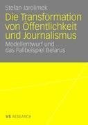 Die Transformation von Öffentlichkeit und Journalismus