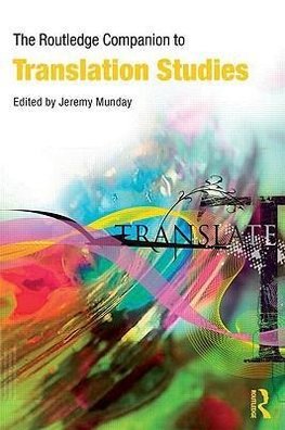 Munday, J: The Routledge Companion to Translation Studies