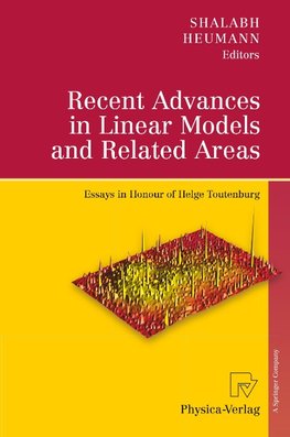 Recent Advances in Linear Models and Related Areas