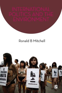 Mitchell, R: International Politics and the Environment