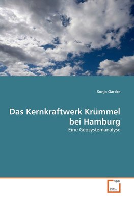 Das Kernkraftwerk Krümmel bei Hamburg