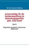 Lernvorschläge für die Sachkundeprüfung im Bewachungsgewerbe gem. §34a GewO