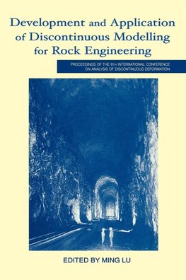 Development and Application of Discontinuous Modelling for Rock Engineering