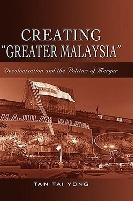 Creating "Greater Malaysia"