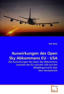 Auswirkungen des Open Sky Abkommens EU - USA