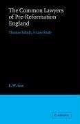 The Common Lawyers of Pre-Reformation England