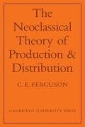 The Neoclassical Theory of Production and Distribution