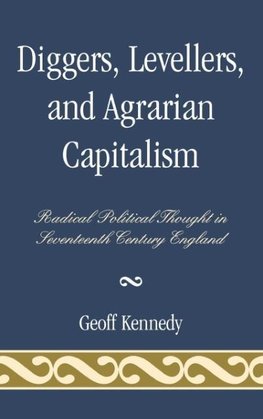 Diggers, Levellers, and Agrarian Capitalism