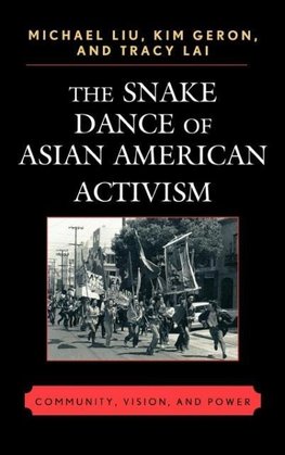 Snake Dance of Asian American Activism