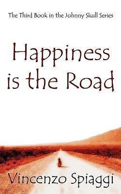 Happiness Is the Road