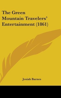 The Green Mountain Travelers' Entertainment (1861)