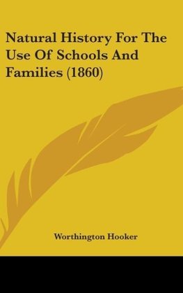 Natural History For The Use Of Schools And Families (1860)