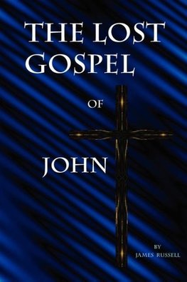 The Lost Gospel of John