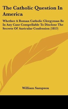 The Catholic Question In America