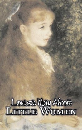 Little Women by Louisa May Alcott, Fiction, Family, Classics