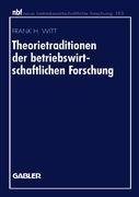 Theorietraditionen der betriebswirtschaftlichen Forschung