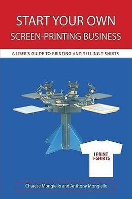 Start Your Own Screen-Printing Business