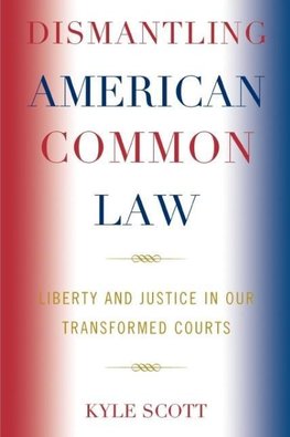 Dismantling American Common Law