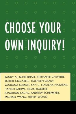 Choose Your Own Inquiry!