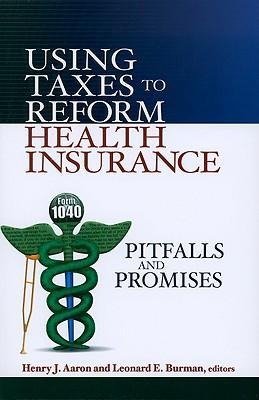 Using Taxes to Reform Health Insurance