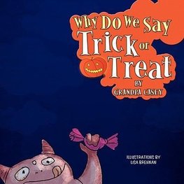 Why Do We Say Trick Or Treat