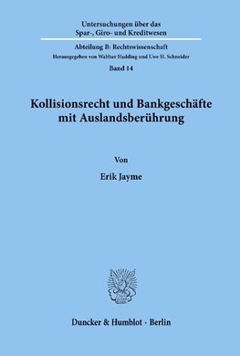 Kollisionsrecht und Bankgeschäfte mit Auslandsberührung.