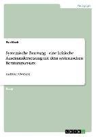 Systemische Beratung - eine kritische Auseinandersetzung mit dem systemischen Beratungsansatz