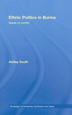 South, A: Ethnic Politics in Burma