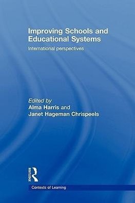 Harris, A: Improving Schools and Educational Systems