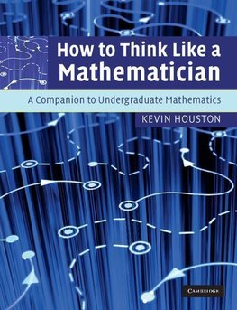 How to Think Like a Mathematician