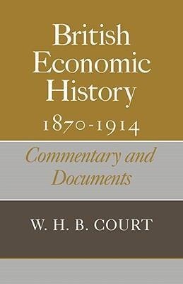 British Economic History 1870 1914