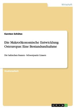 Die Makroökonomische Entwicklung Osteuropas: Eine Bestandsaufnahme