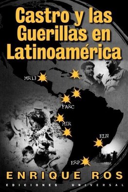 Castro y las Guerillas en Latinoamerica