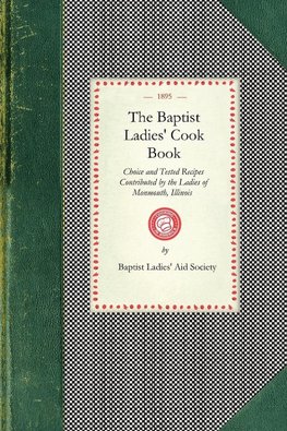 The Baptist Ladies' Cook Book