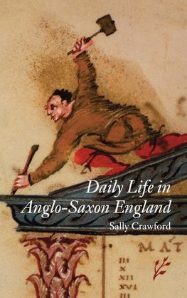 Daily Life in Anglo-Saxon England