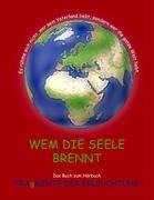 Wem die Seele brennt