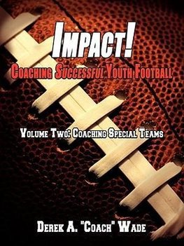 Impact! Coaching Successful Youth Football